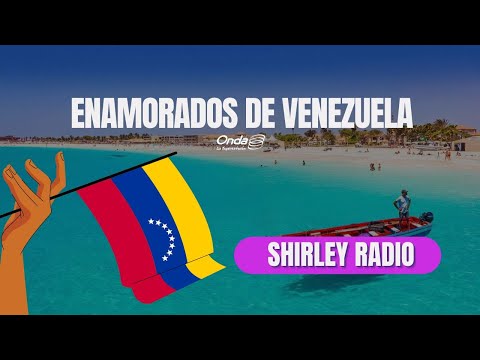 #ShirleyRadio - Enamorados de Venezuela: Jorge Palacios