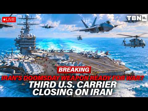 BREAKING: Iran DOOMSDAY Weapon Ready; 3rd U.S. Carrier Moves In; B-1s Vanish | TBN Israel