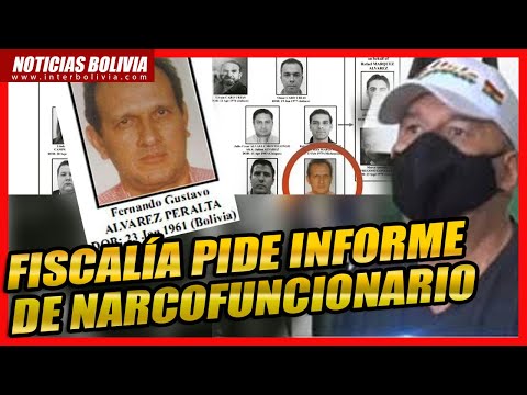 ? Fiscalía pide informe de NARC0FUNCIONARI0 por delitos y si tiene sentencia en Bolivia y la DEA