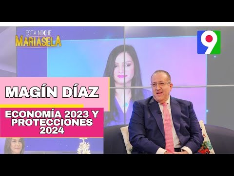 Magín Díaz: Economía RD 2023 y proyecciones 2024