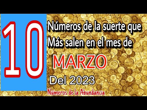 10 números de la suerte para el mes de Marzo del 2023números para hoy