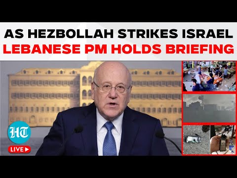 Lebanon LIVE | Lebanese PM Holds Key Briefing After Hezbollah Announces New Phase Of War | Israel