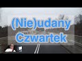  (nie) udany czwartek!