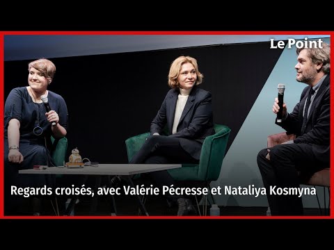 Regards croisés, avec Valérie Pécresse et Nataliya Kosmyna
