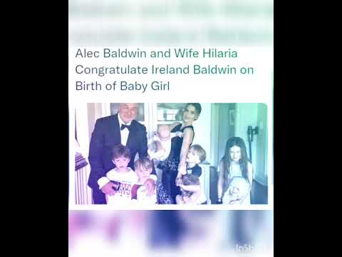 Alec Baldwin and Wife Hilaria Congratulate Ireland Baldwin on Birth of Baby Girl