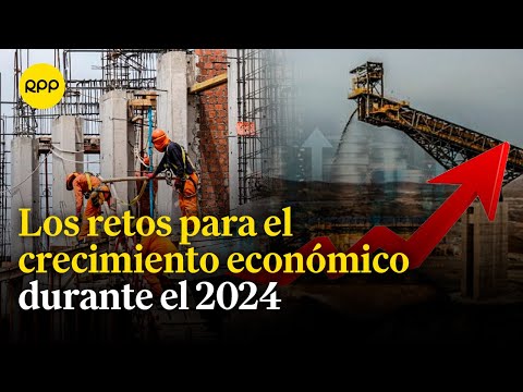 ¿Qué factores podrían impulsar el crecimiento económico para el 2024? | Economía peruana