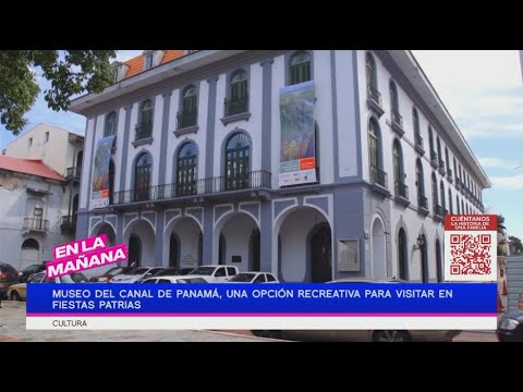 Museo del Canal de Panama?, una opcio?n para visitar en fiestas patrias | En La Man?ana