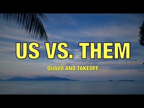 Quavo & Takeoff Ft. Gucci Mane - Us vs. Them - Lyrics
