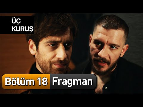 Üç Kuruş 18. Bölüm Fragman