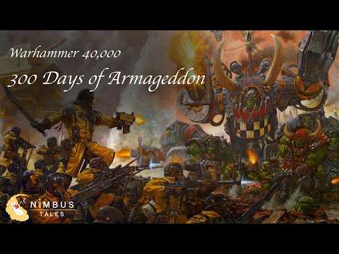 300 days of Armageddon [Warhammer 40,000 Story Reading/Voice Acting]