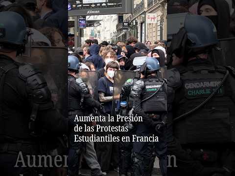 Aumenta la Presión de las Protestas Estudiantiles en Francia