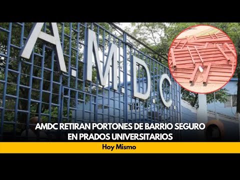 AMDC retiran portones de barrio seguro en Prados Universitarios