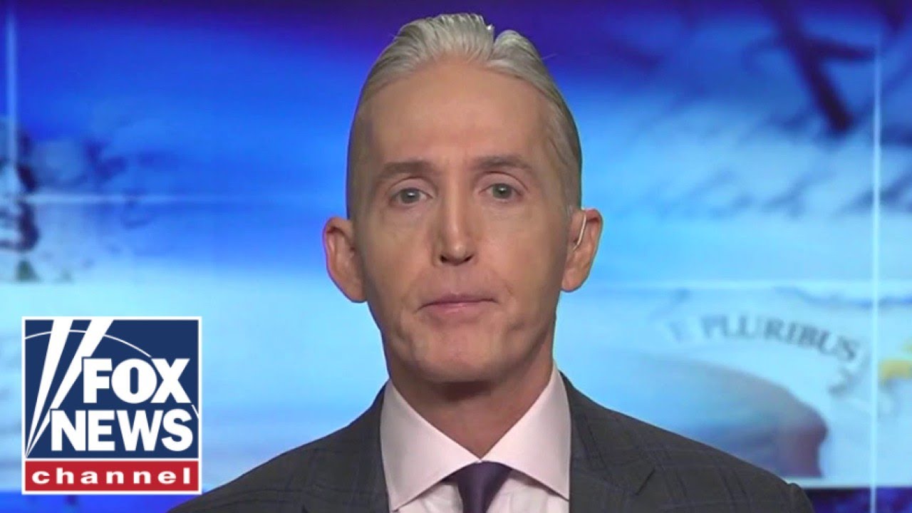 This is a double-standard by the FBI and DOJ: Trey Gowdy