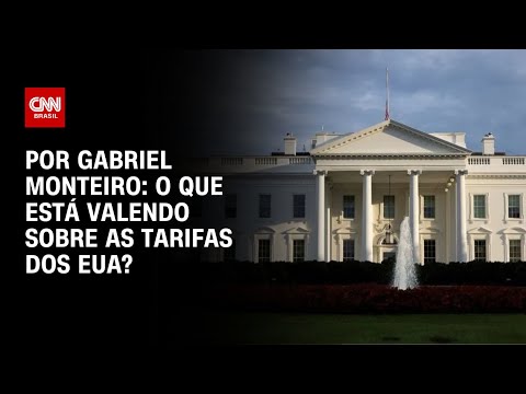 ​Análise: O que está valendo sobre as tarifas dos EUA?  | CNN NOVO DIA