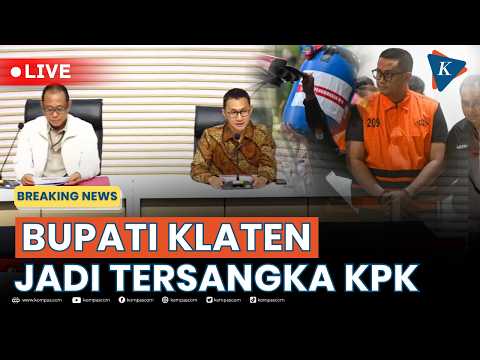BREAKING <strong>NEWS</strong> - KPK Ungkap <strong>5</strong> Klaster Kasus OTT Klaten, Bupati Hamenang Jadi Tersangka
