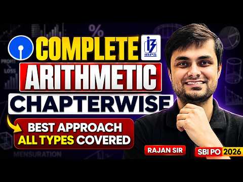 🎯 Arithmetic का हर Type, Best Approach के साथ | Complete Chapterwise Marathon | SBI & IBPS PO 2026
