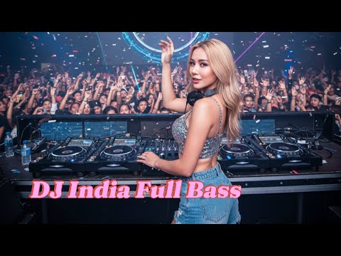 DJ India Full Bass