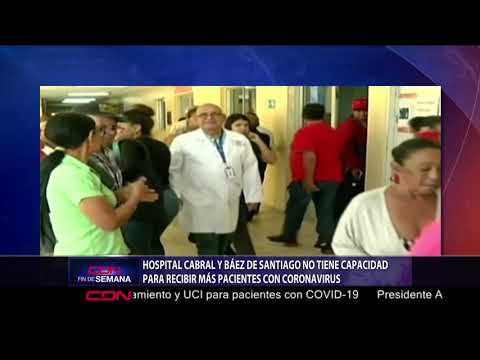 Hospital Cabral y Báez de Santiago no tiene capacidad para recibir más pacientes con coronavirus