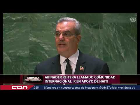 Abinader reitera llamado Comunidad Internacional ir en apoyo de Haití