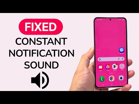 How To Fix Constant Notification Sound On Samsung Phone