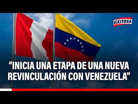 🔴🔵 Acercamiento entre Perú y Venezuela “inicia a una etapa de revinculación”, según Rodríguez Mackay