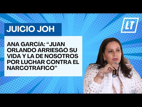 Ana García “Juan Orlando arriesgó su vida y la de nosotros por luchar contra el narcotráfico”