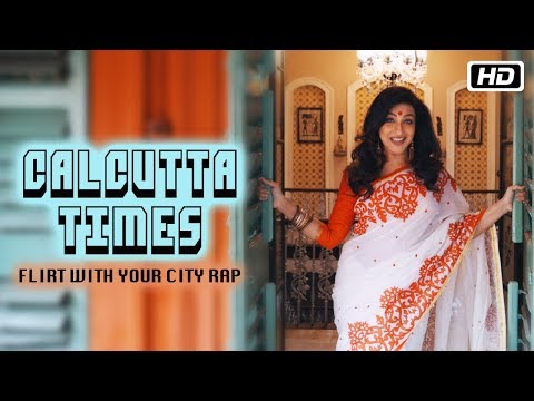 Calcutta Times - Flirt with Your City Rap Lyrics | Suyasha Sengupta