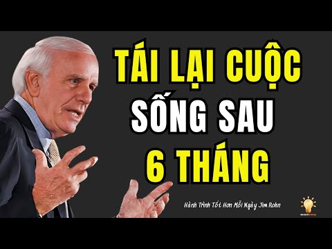 Thay đổi cuộc sống của bạn với kế hoạch thành công 6 tháng này | Động lực của Jim Rohn