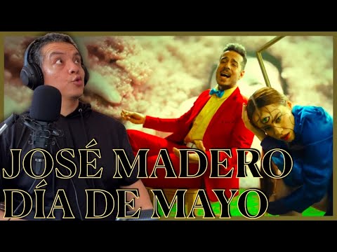 JOSÉ MADERO - DÍA DE MAYO [Reacción y Comentarios]