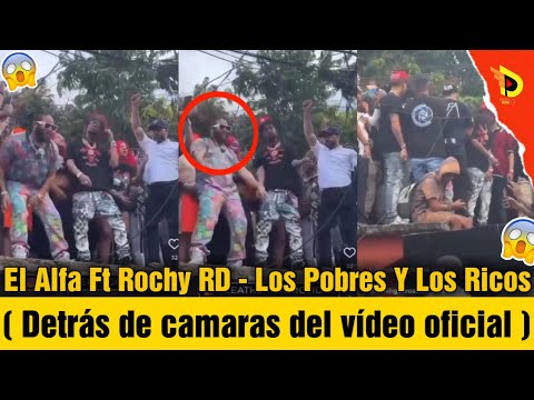 El Alfa Ft Rochy RD - Los Pobres Y Los Ricos ( Detrás de camaras del vídeo oficial )