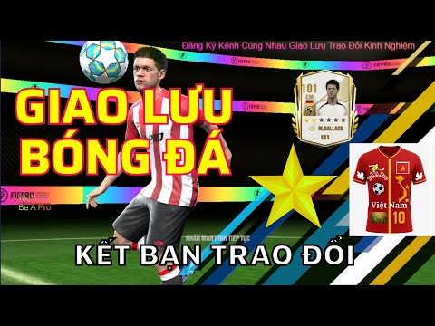 🔥 Giao Lưu Trao Đổi Kinh Nghiệm | FC MOBI VIỆT NAM💎