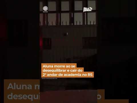 Aluna morre ao se desequilibrar e cair do segundo andar de academia no RS #Shorts #FalaBrasil