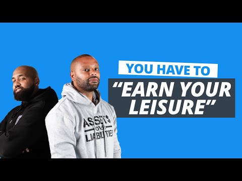 Are You an Asset or Liability to Those in Your Life? w/ Earn Your Leisure