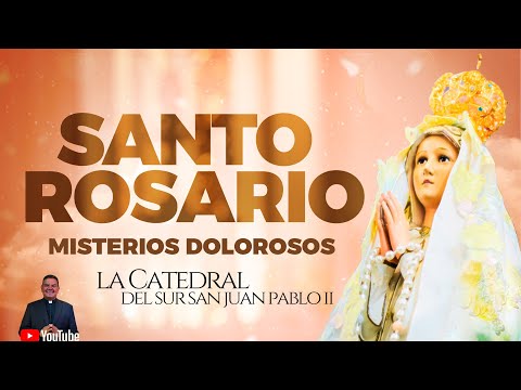 Santo Rosario de hoy viernes 2 de Agosto Misterios DolorososRosario a la Virgen María