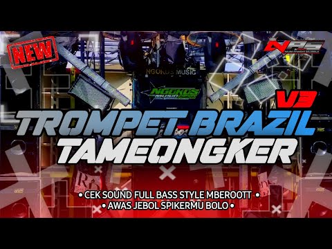 DJ TROMPET BRAZIL V3 STYLE MBEROT X PARTY - BY NAURA AYUNIDYA