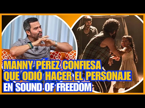 TODO SOBRE MANNY PEREZ Y SU PERSONAJE EN SOUND OF FREEDOM