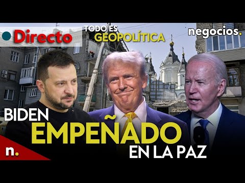 TODO ES GEOPOLÍTICA: Biden empeñado en la paz, campaña electoral en EEUU y la ofensiva ucraniana