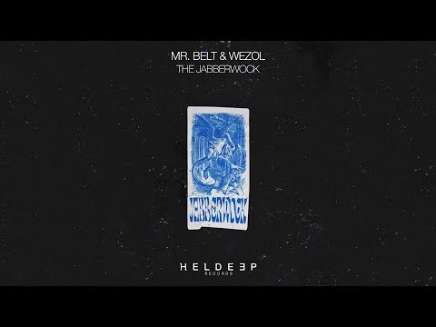 Mr. Belt & Wezol - The Jabberwock (Extended Mix)