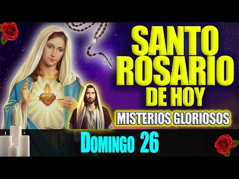 El Santo Rosario de Hoy Domingo 26 de Noviembre 2023  Misterios Gloriosos  Rosario Virgen María
