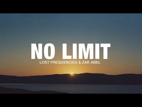 Lost Frequencies, Zak Abel - No Limit (Lyrics)