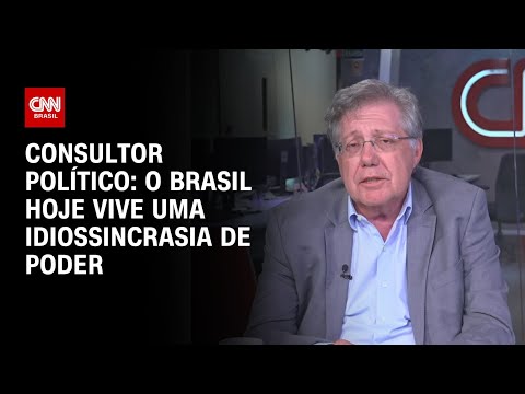 Consultor Político: O Brasil hoje vive uma idiossincrasia de poder | WW