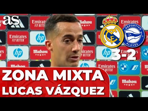 LUCAS VÁZQUEZ en ZONA MIXTA tras el REAL MADRID 3 - ALAVÉS 2