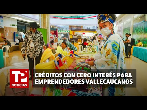 Créditos con cero interés para emprendedores vallecaucanos I09.02.2024I TP Noticias