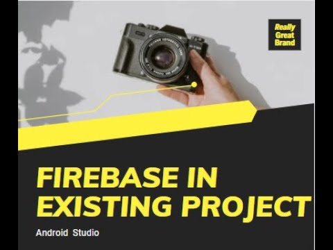 Integrate Firebase in existing android project Tutorial