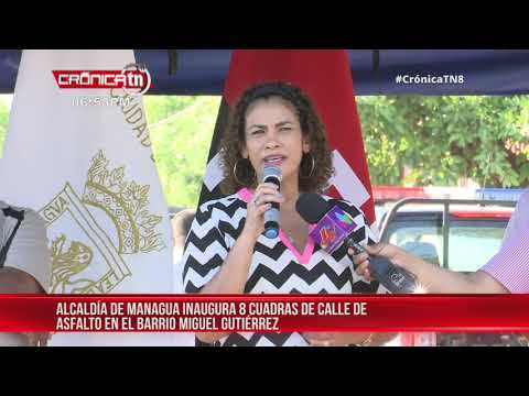 Inauguran ocho calles de asfalto en la Villa Miguel Gutiérrez, Managua – Nicaragua