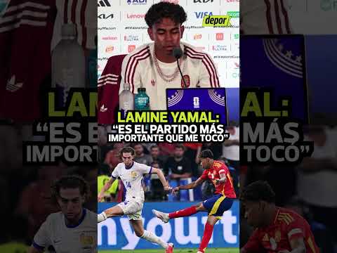 LAMINE YAMAL sobre el ESPAÑA VS FRANCIA: "ES EL PARTIDO MÁS IMPORTANTE QUE HABRÉ JUGADO" | Depor