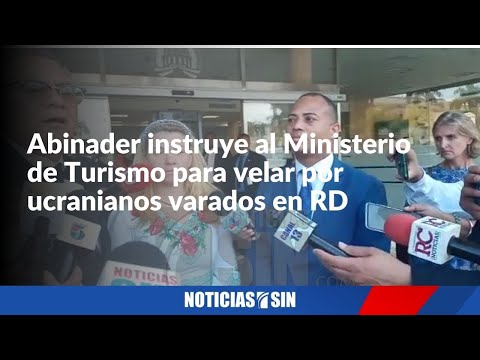 Abinader instruye a Turismo velar por ucranianos