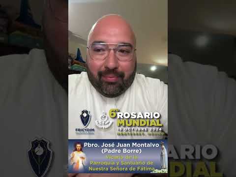 Padre Borre nos invita al 6to Rosario Mundial 2024