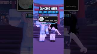 Dancing with My Subscriber!✨| Yosho Hai✨| #roblox #robloxedit #robloxd