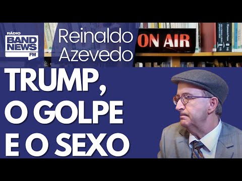 Reinaldo: Trump, um golpista, presta contas porque fez sexo pago. Bom sistema de Justiça?